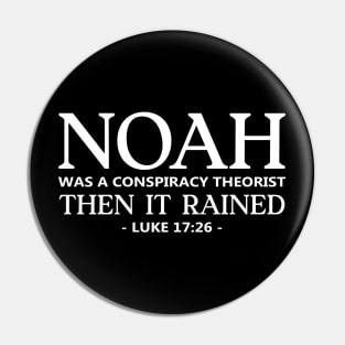 Noah Conspiracy Pin