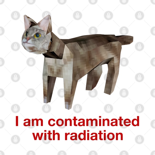 I Am Contaminated With Radiation Cursed Cat by Drawings Star