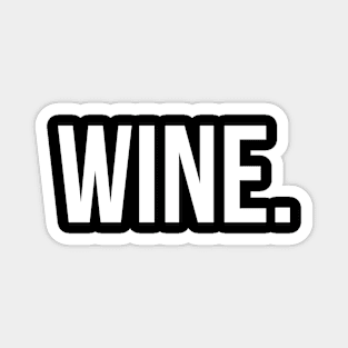 Wine Basic Shirt - Mom Humor Magnet