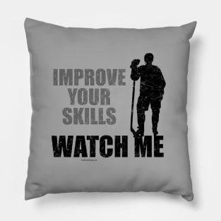 Watch Me - funny hockey player Pillow