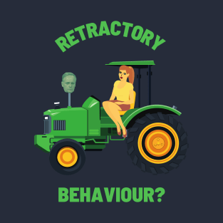 Retractory Behaviour? T-Shirt