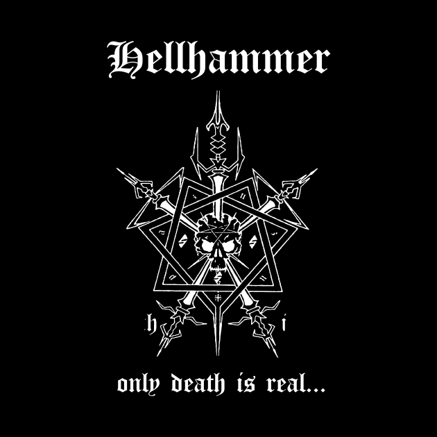 HELLHAMMER – Only Death Is Real by Summersg Randyx