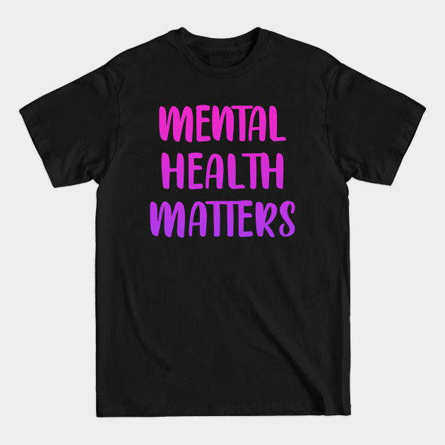 Disover Mental health matters. Awareness. It's ok not to be ok. Your feelings are valid. Pink design - Mental Health Support - T-Shirt