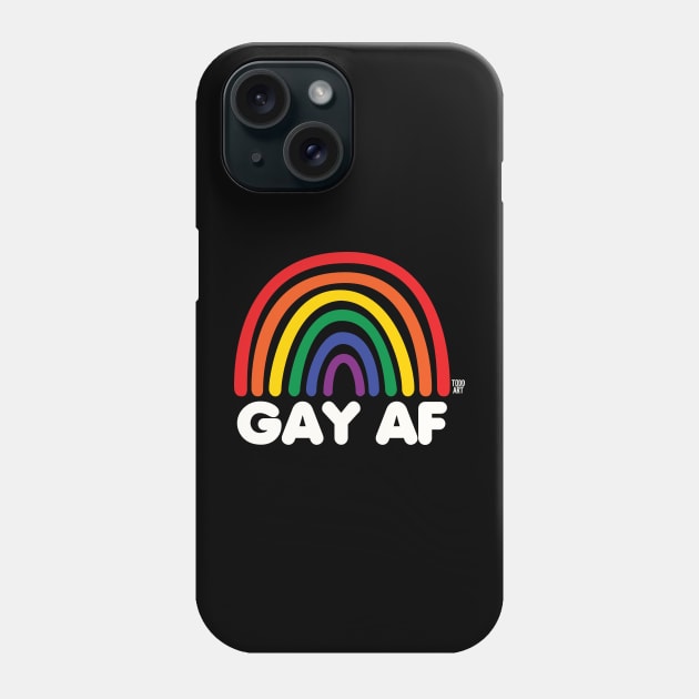 GAY AF Phone Case by toddgoldmanart