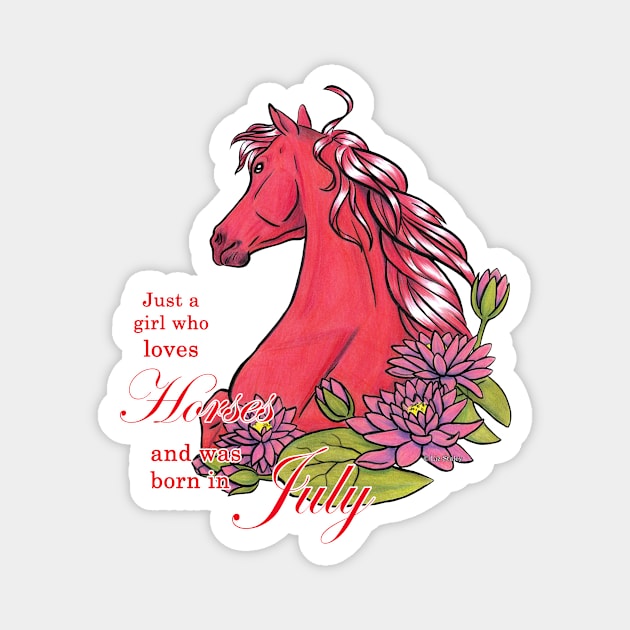 Girl Who Loves Horses Born In July Magnet by lizstaley