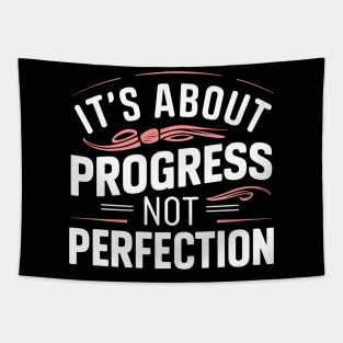 it's about progress not perfection Tapestry