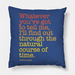 ...the natural course of time. | Back to the Future Pillow