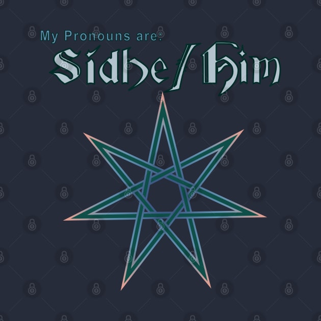 Faerie Pronouns: Sidhe Him by ThisIsNotAnImageOfLoss