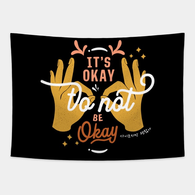 It's Okay To Not Be Okay Tapestry by Slow Creative