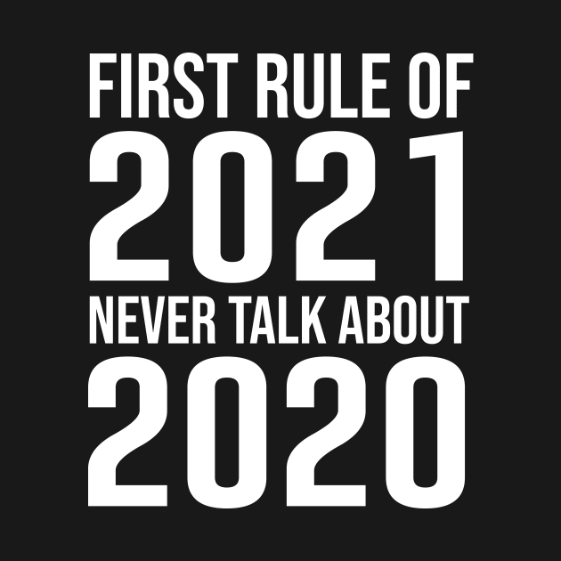 First Rule of 2021 by BishBowler