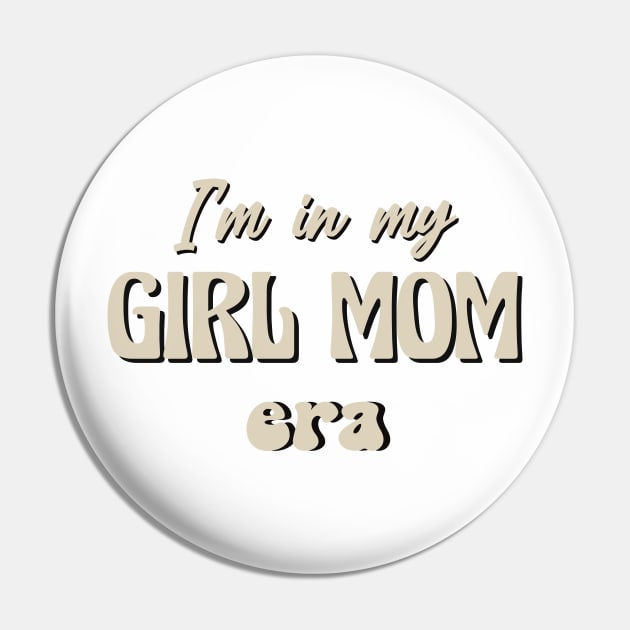 Girl Mom Era Pin by Tommymull Art 