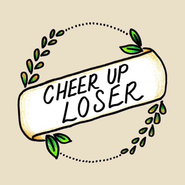 Cheer Up Loser by heroics