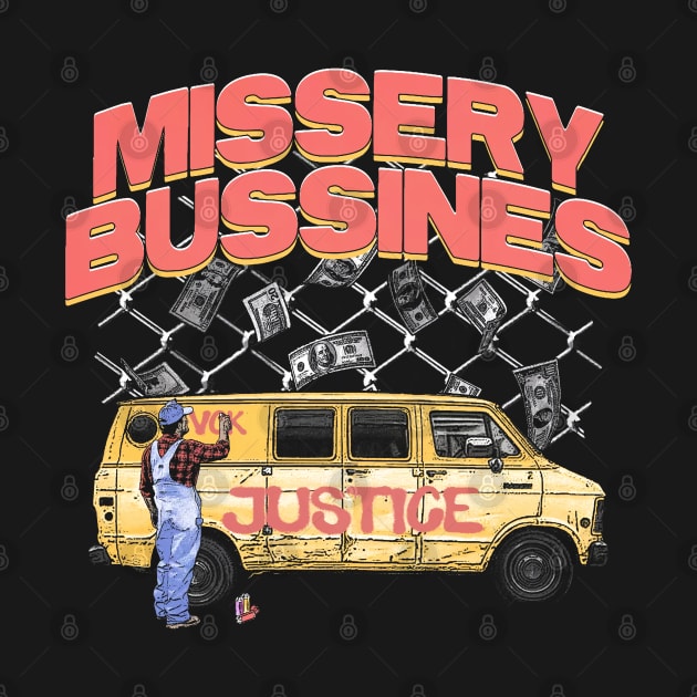 MISSERY BUSSINES by artcuan