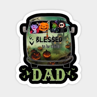 Blessed To Be Called Dad Halloween Magnet