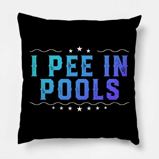 I Pee In Pools Funny Swimming Pillow by unaffectedmoor