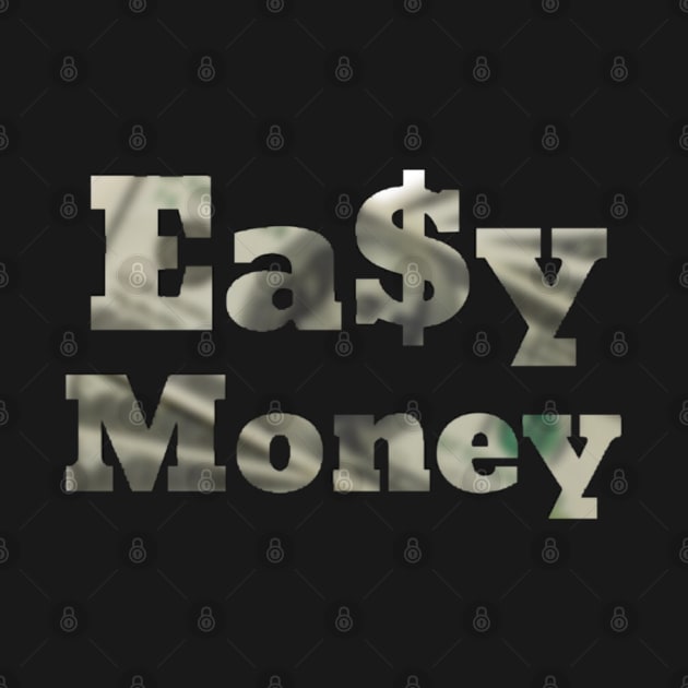 Easy Money by HandProShirts