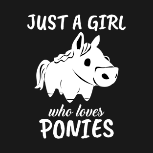 Just A Girl Who Loves Ponys T-Shirt