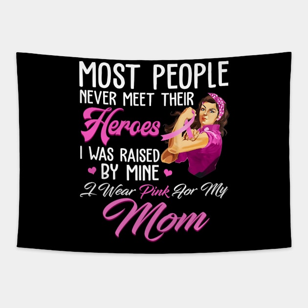 breast cancer mom I wear pink for my breast cancer mom Tapestry by TeesCircle