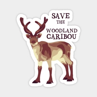 Save The Woodland Caribou Magnet