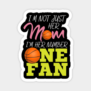 I'm Not Just Her Mum - Basketball Fan Gift Magnet