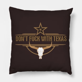 Don't Fuck with Texas Pillow