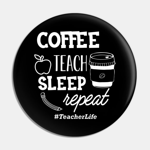 Teacher - Coffee teach sleep repeat #TeacherLife Pin by KC Happy Shop