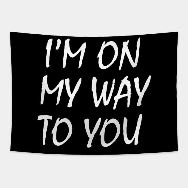 I'm On My Way White Lie Party | Funny White lie party Tapestry by Get Yours