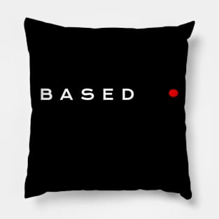 To Be Based Is To Be Truly Aware or maybe just A Mountain Climber Pillow