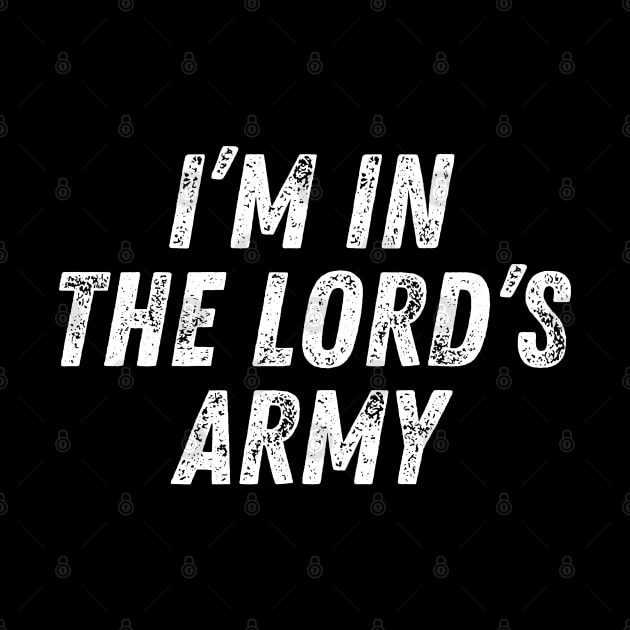 Christian Quote I'm in The Lord's Army by Art-Jiyuu