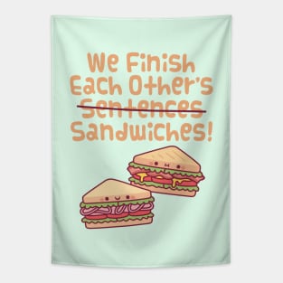 We Finish Each Other's Sentences Sandwiches Funny Tapestry