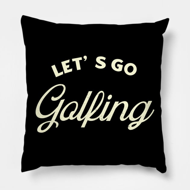 Lets Go Golfing Pillow by kaden.nysti