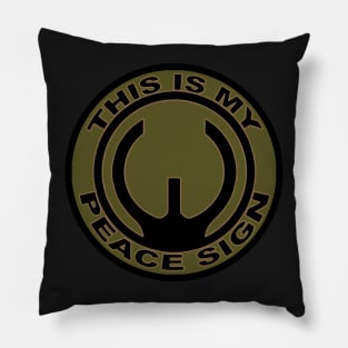 This is my peace sign | Iron Sights Pillow