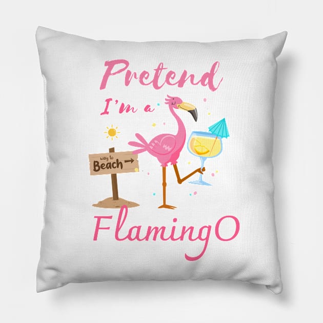 Pretend I'm a Flamingo Summer beach Pillow by CoolFuture