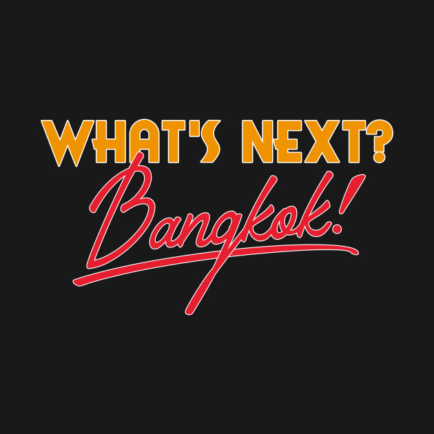 Disover What's Next? Bangkok! Retro Travel Design - Bangkok - T-Shirt