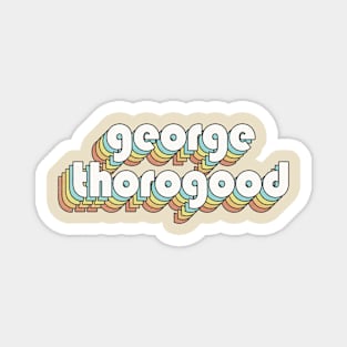 Retro George Thorogood Magnet