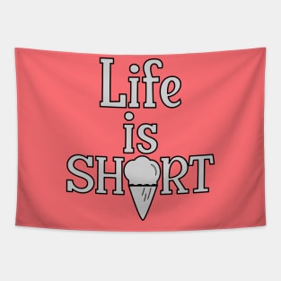 Life is Short, have an Ice Cream Tapestry