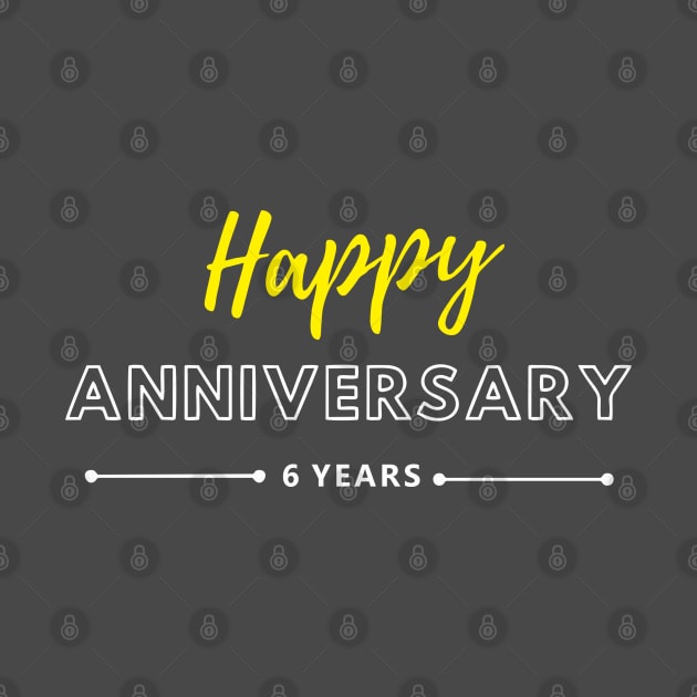 Happy Anniversary | 6 Year by ezhar.v.b