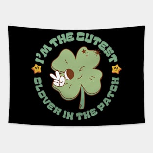 I'm The Cutest Clover In The Patch Cute Groovy Cartoon St Patricks Day Tapestry