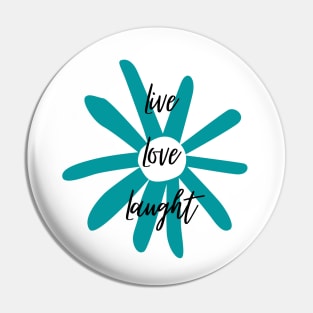 Live, Love, Laught 3 Pin