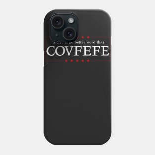 COVFEFE Phone Case