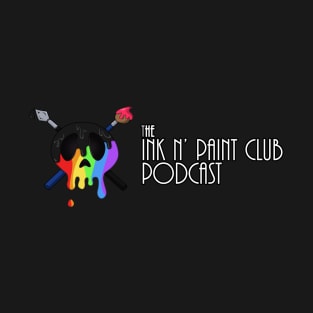 The Ink N' Paint Club Podcast T-Shirt