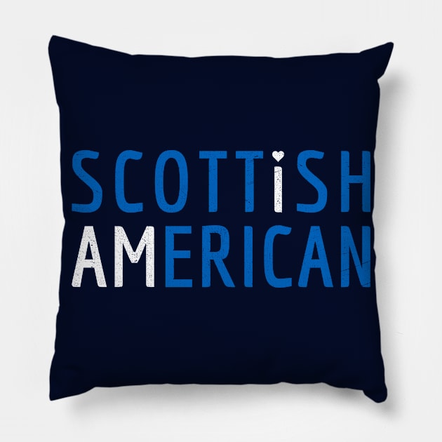 I Am Scottish American - Scotland and America Pride Pillow by Family Heritage Gifts