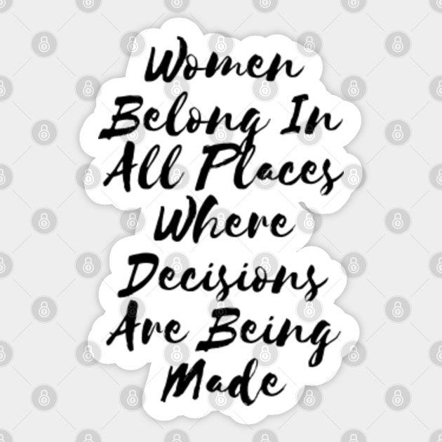 women belong everywhere decisions are being made women belong everywhere decisions are being made