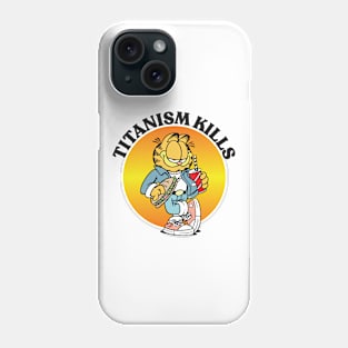 TITANISM KILLS Phone Case