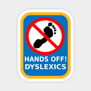 Hands of Dyslexics - Funny Dyslexia Awareness Magnet