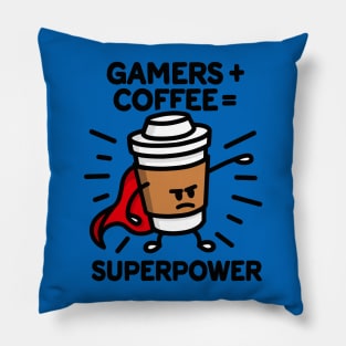 Gamers + coffee = superpower - superhero - hero Pillow