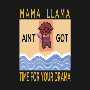 llama mama no drama beach T-Shirt