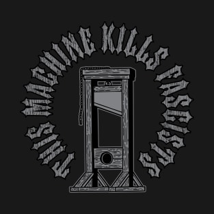 This Machine Kills Fascists T-Shirt