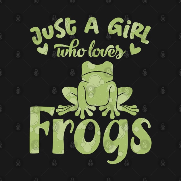 Just A Girl Who Loves Frogs, Splash Greens by Kylie Paul