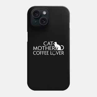 Cat Mother Coffee Lover Phone Case